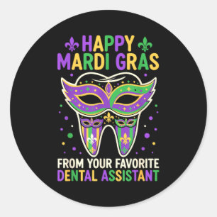 Happy Mardi Gras From Your Favorite Dental Istant  Classic Round Sticker