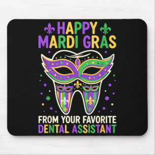 Happy Mardi Gras From Your Favorite Dental Istant  Mouse Pad