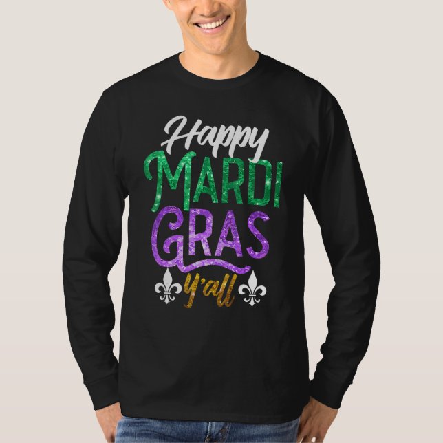 Happy Mardi Gras Y'All Shirt Cute Fat Tuesday Funn (Front)