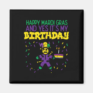 Happy Mardi Gras Yes My Birthday Bday Party Men Wo Magnet