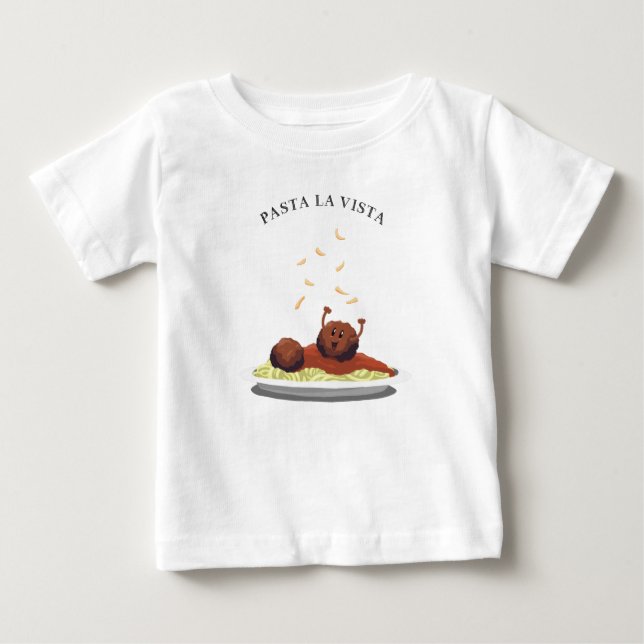 Happy Meatball "Pasta La Vista!" Baby T-Shirt (Front)