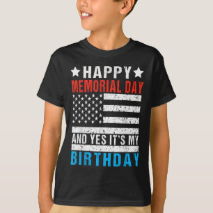 Happy Memorial Day And Yes Its My Birthday Kids T-Shirt