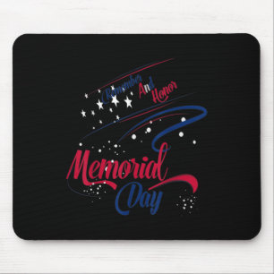 Happy Memorial Day Remember And Honour Soldiers Mouse Pad