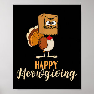 Happy Meowgiving Funny Thanksgiving Fall Autumn Ca Poster