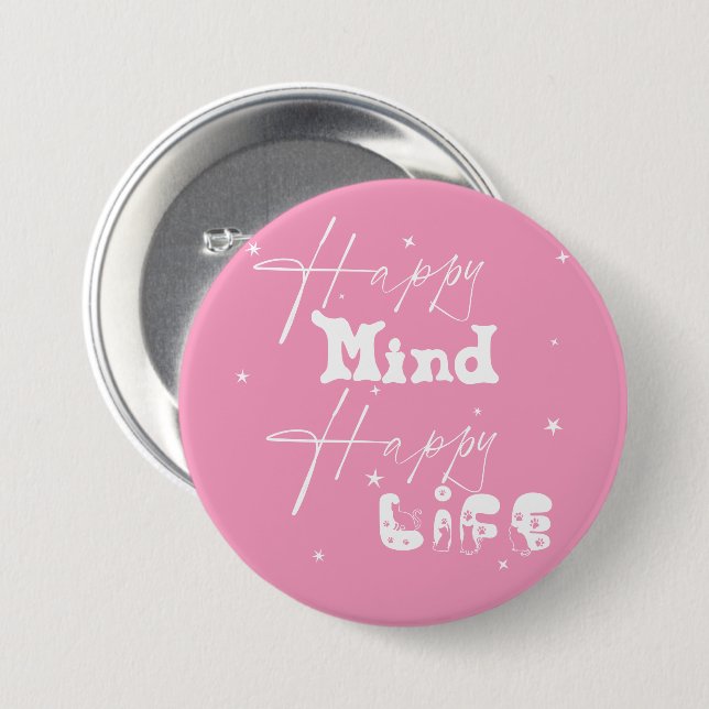 Happy Mind Happy Life Cute Button (Front & Back)