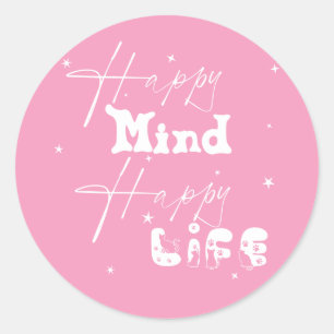 Happy Mind Happy Life Cute Classic Round Sticker