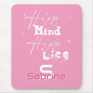 Happy Mind Happy Life Cute Mousepad