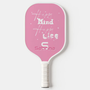 Happy Mind Happy Life Cute Pickleball Paddle