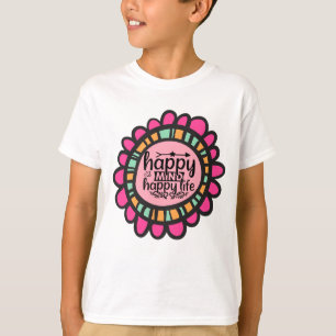 Happy Mind Happy Life Motivational Graphic design T-Shirt