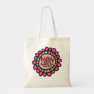Happy Mind Happy Life Motivational Graphic design Tote Bag