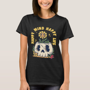 Happy Mind Happy Life Sunflower Skull Motivational T-Shirt