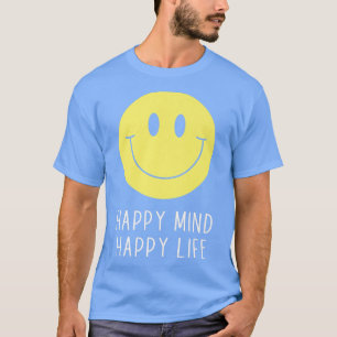 Happy Mind Happy Life Yellow Smile Face Motivation T-Shirt