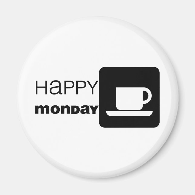 Happy Monday  Humour! Magnet (Front)