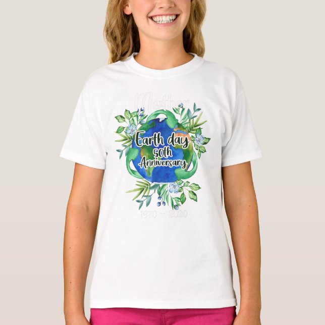 Happy Mother Earth Day 2020 Funny 50th Anniversary T-Shirt (Front)