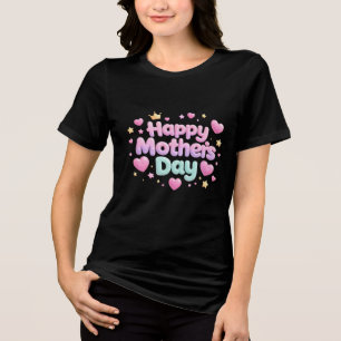 Happy Mother’s Day Cute Bubble Letter T-Shirt Tri-Blend Shirt