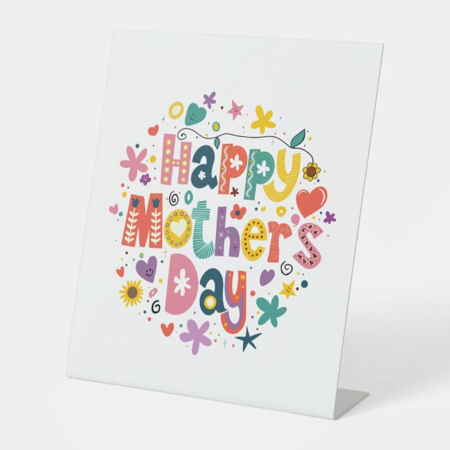 Happy Mother’s Day Floral Cool Stylish Lettering Pedestal Sign (Front)