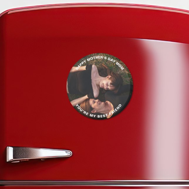 Happy Mother’s Day Mum-My Best Friend Custom Photo Magnet (Creator Uploaded)