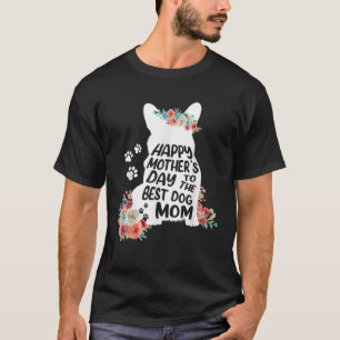 Happy Mother s Day To The Best Corgi Mum Dog Lover T-Shirt