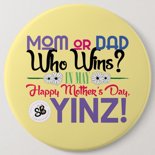 Happy Mother’s Day Yinz Mega Button Pin (Front)