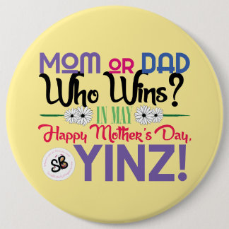 Happy Mother’s Day Yinz Mega Button Pin