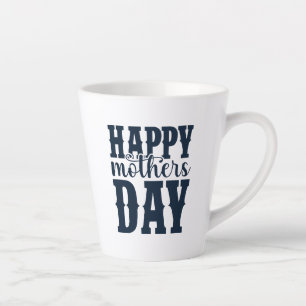 Happy Mother's Day-11344 Latte Mug