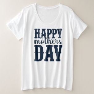 Happy Mother's Day-11344 Plus Size T-Shirt