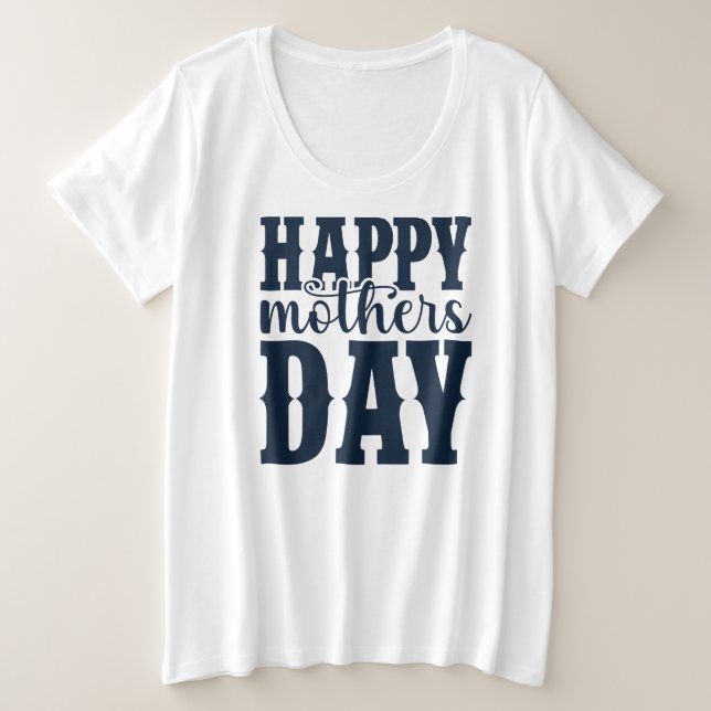 Happy Mother's Day-11344 Plus Size T-Shirt (Design Front)