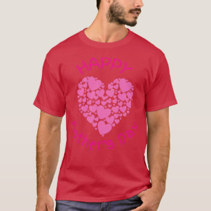 happy mothers day 16 T-Shirt