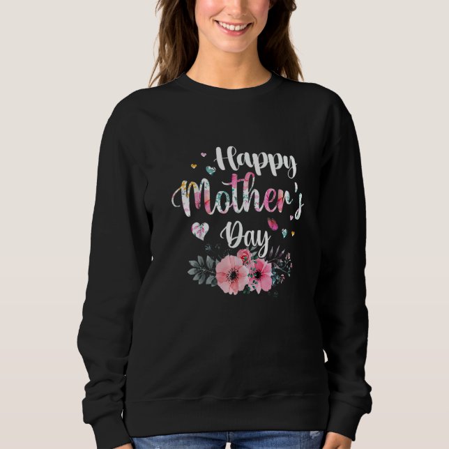 Happy Mother's Day 2022 Cute Floral For Women Mum  Sweatshirt (Front)