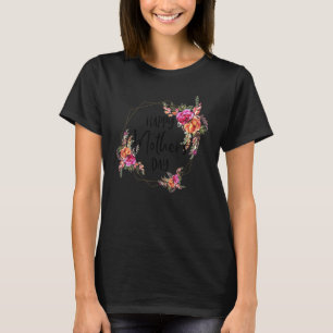 Happy Mother's Day 2022 Cute Floral For Women Mum  T-Shirt