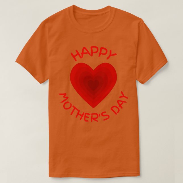 happy mothers day 7  T-Shirt (Design Front)