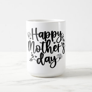 Happy Mother's Day – A Celebration of Love Coffee Mug