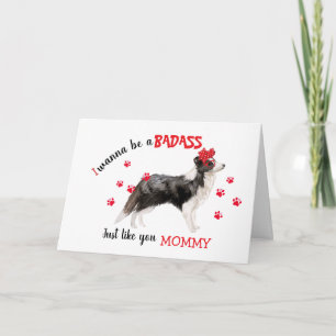 Happy Mother's Day Badass from Border Collie Dog Card