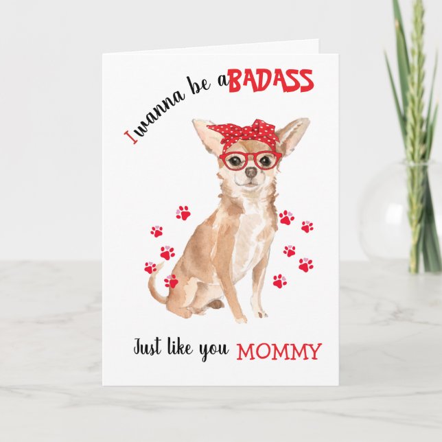 Happy Mother's Day Badass from your Chihuahua Dog Card (Front)
