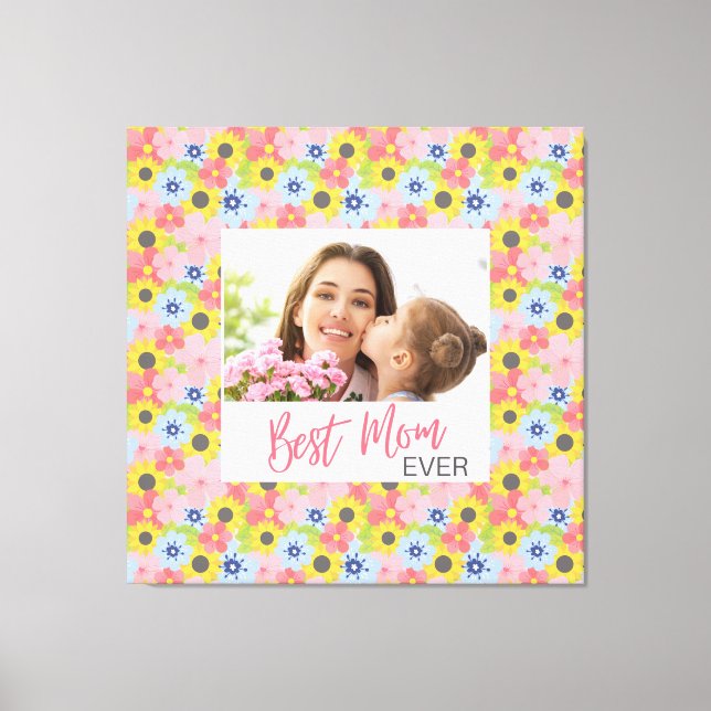 Happy Mother's Day, Best Mum ever  Canvas Print (Front)