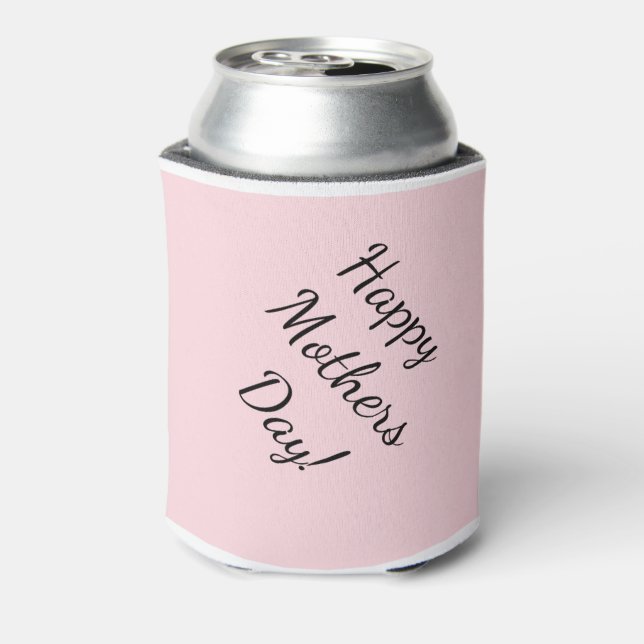 Happy Mother's Day! Can Cooler (Can Back)
