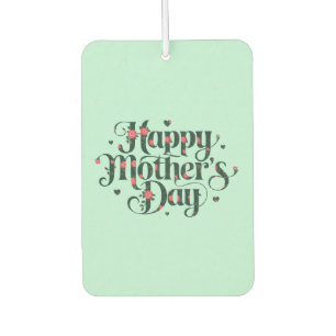 Happy Mothers Day Car Air Freshener