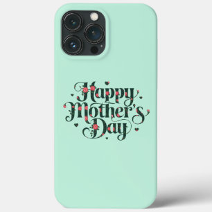 Happy Mothers Day iPhone 13 Pro Max Case
