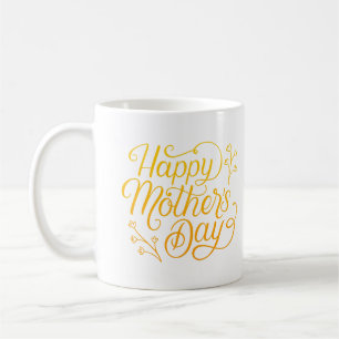 HAPPY MOTHERS DAY COFFEE MUG