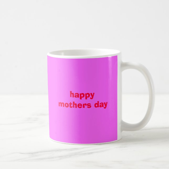 happy mothers day coffee mug (Right)