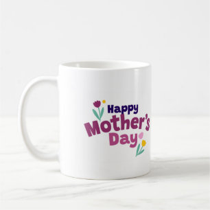 Happy Mother's Day Coffee Mug