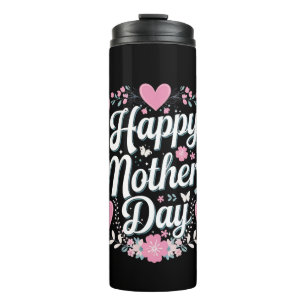 Happy Mother's Day Cute Floral Mum Grandma Thermal Tumbler