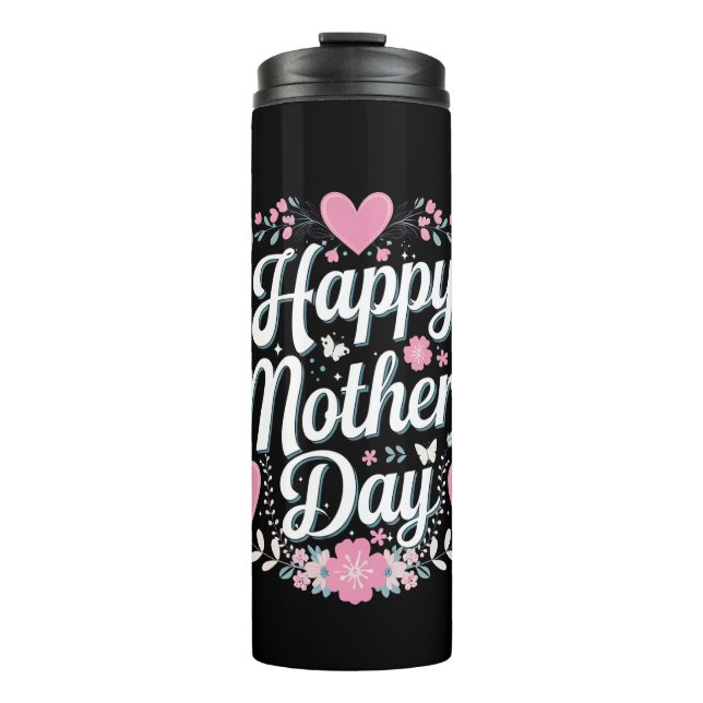 Happy Mother's Day Cute Floral Mum Grandma Thermal Tumbler (Front)