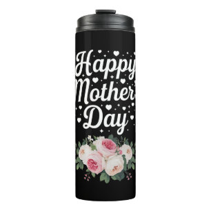 Happy Mother's Day Cute Floral Mum Grandma Wife Thermal Tumbler