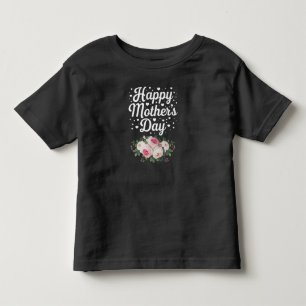 Happy Mother's Day Cute Floral Mum Grandma Wife Toddler T-Shirt