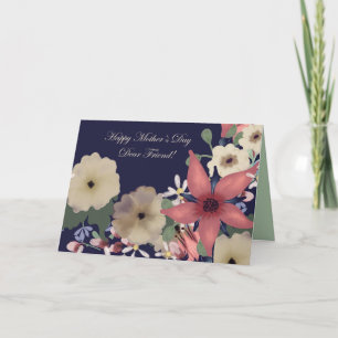 Happy Mother's Day!   Dear Friend Card