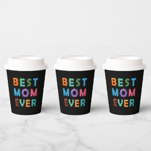 Happy Mothers Day For Best Mum Paper Cups
