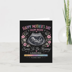 Happy Mothers Day From Inside Baby Loading Card