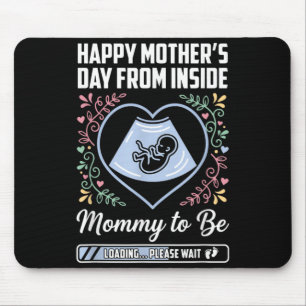 Happy Mothers Day from Inside Mummy to-Be Loading Mouse Pad