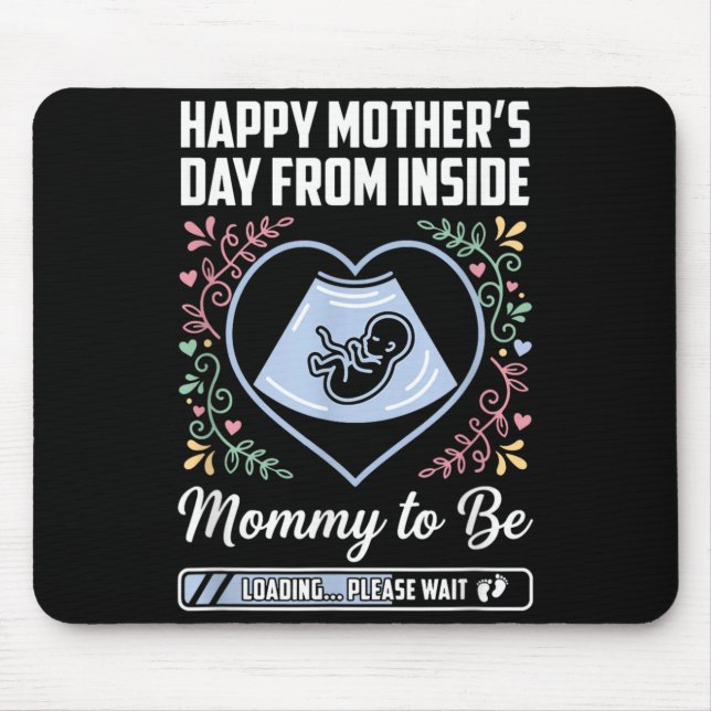Happy Mothers Day from Inside Mummy to-Be Loading Mouse Pad (Front)